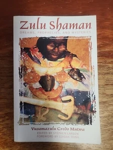 Zulu Shaman Dreams, Prophecies, and Mysteries by Vusamazulu Credo Mutwa TPb 2003 - Picture 1 of 7