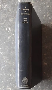 A Dictionary Of Superstitions - Opie & Tatem - 1990 - Oxford University Press - Picture 1 of 7