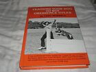 Training Your Dog To Win Obedience Ti..., Morsell, Curt