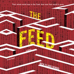 The Feed by Nick Clark Windo 2018 Unabridged CD 9781538498101 - Imagen 1 de 1