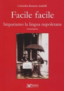 Colomba R. Ando Facile facile. Impariamo la lingua napol (Paperback) (UK IMPORT) - Picture 1 of 2