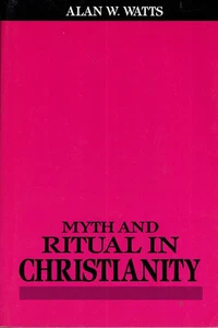 Myth and Ritual In Christianity - Alan Watts - Foto 1 di 1