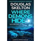 Where Demons Hide: A Rebecca Connolly Thriller (The Reb - Paperback NEW Skelton,