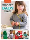 3 Skeins Or Less - Modern Baby Knits: 23 Knitted Baby Garments, Blankets, Toys,