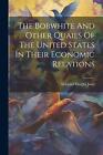 The Bobwhite And Other Quails Of The United States In Their Economic Relations B