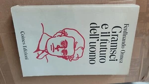 GRAMSCI E IL FUTURO DELL'UOMO ORMEA FERDINANDO COINES EDIZIONI 1975 - Foto 1 di 1