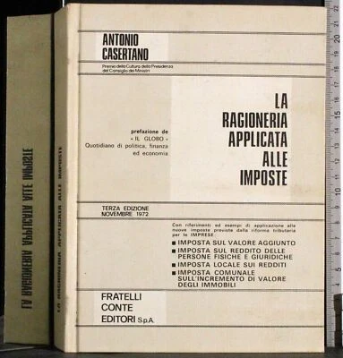 LA RAGIONERIA APPLICATA ALLE IMPOSTE. ANTONIO CASERTANO. FRATELLI CONTE. - Immagine 1 di 2