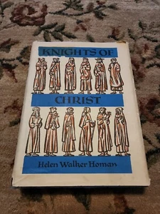 Helen Walker Homan KNIGHTS OF CHRIST 1957 Prentice-Hall, NJ Erstausgabe HC/DJ - Bild 1 von 5