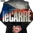 A Perfect Spy: BBC Radio 4 full-cast dramatisation by John le Carré: New