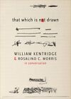 That Which Is Not Drawn : In Conversation, Paperback by Kentridge, William; M...