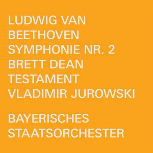 Bayerisches So/Jur Ludwig van Beethoven: Symphonie Nr. 2; Brett Dean: Test (CD) - Picture 1 of 3