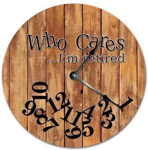 10.5" WHO CARES I'M RETIRED BROWN WOOD BOARDS CLOCK - Large 10.5" Clock - 7214 - Picture 1 of 3