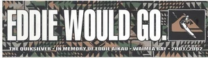 01-2002 EDDIE WOULD GO RARE bumper sticker EDDIE would GO Quiksilver Waimea SURF - Picture 1 of 1
