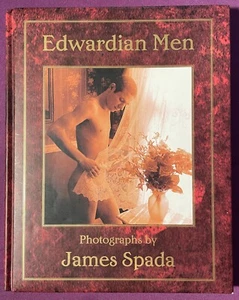 GAY: vtg 2004 Sexy Male Photo Book EDWARDIAN MEN by James Spada so romantic! - Picture 1 of 6