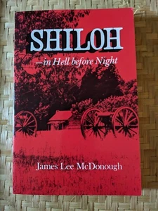 Shiloh, in Hell Before Night by McDonough, James Lee PB VERY GOOD - Picture 1 of 2