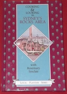 COOKING & LOOKING IN SYDNEY'S ROCKS AREA ~ Rosemary Sinclair - Picture 1 of 1