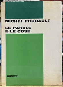 (Psicologia) M. Foucault - LE PAROLE E LE COSE - I EDIZIONE - Rizzoli 1967 - Imagen 1 de 1