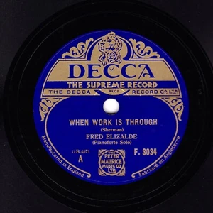 FRED ELIZALDE KLAVIER 78, WENN DIE ARBEIT DURCH IST / PARADIES UK DECCA F 3229 E + - Bild 1 von 2
