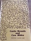 Cattle Brands and Cow Hides By Hortense Warner Ward; Hardcover 1953