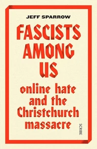 Fascists Among Us: online hate and the Christchurch massacre by Jeff Sparrow Pap - Imagen 1 de 1