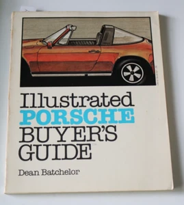 ILLUSTRATED PORSCHE BUYERS GUUIDE 1ST EDITION DEAN BATCHELOR - Imagen 1 de 2
