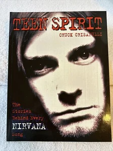Teen Spirit: The Stories Behind Every NIRVANA Song by Chuck Crisafulli UNREAD - Picture 1 of 17