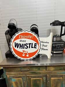 Whistle Soda Flange Sign Thirsty Bottle Orange Vintage 19”