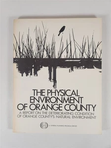 Physical Environment Of Orange County: A Report On The Deteriorating Condition.. - Imagen 1 de 13