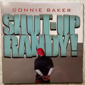Donnie Baker Shut Up Randy 20 track 2006 cd NEW! bob and & tom Ron Sexton - Picture 1 of 2