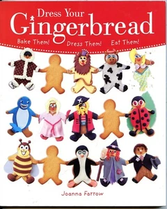 Dress Your Gingerbread - Bake, Dress, Eat - Softbound Decorating Book - Foto 1 di 6