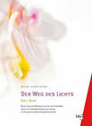 Der Weg Des Light: The 1. Book: New Holy Know From Spiritual Book