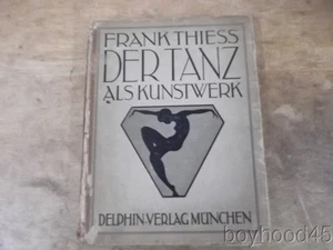 Der Tanz Als Kunstwerk (DANCE AS A WORK OF ART) by Frank Thiess-1920-IN GERMAN - Picture 1 of 18