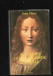 Au temps où la Joconde parlait Jean Diwo REF E27H - Picture 1 of 7