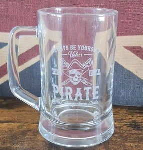 Always be yourself, unless you can be a pirate, then be a pirate - be - Picture 1 of 1