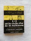ESSAI ECONOMIE 1= 2 LES REGLES D'OR DE M PARKINSON 1957