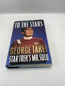 To the Stars: The Autobiography of George Takei, Star Trek's Mr Sulu Hardback - Picture 1 of 14