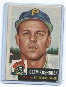 1953 Topps** Clem Koshorek #8 Good or better-Pirates