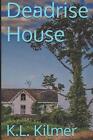 Deadrise House by K.L. Kilmer Paperback Book