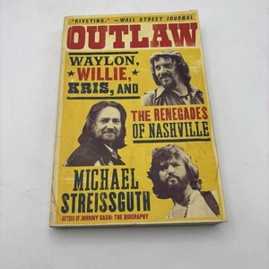 Outlaw : Waylon, Willie, Kris, and the Renegades of Nashville by Michael... - Picture 1 of 1