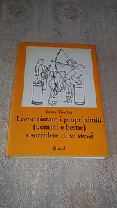 COME AIUTARE I PROPRI SIMILI(UOMINI E BESTIE)A SORRIDERE DI SE STESSI DI J.THURB - Picture 1 of 1