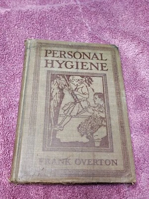 Antique Personal Hygiene by Frank Overton 1913 Edition HC School Book - Image 1 of 4