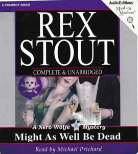 Might as Well Be Dead: REX STOUT (COMPACT DISCS, 6-DISCS) - Picture 1 of 1
