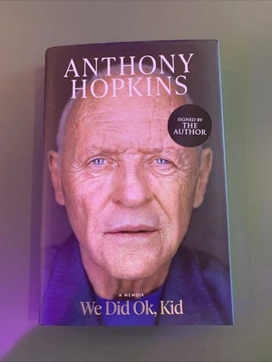 We Did Okay, Kid Sir Anthony Hopkins Hand Signed 1st Edition Memoir HB - Image 1 of 4