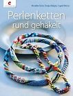 Perlenketten rund gehäkelt von Mareike Grün, Sonja Gütges | Buch | Zustand gut