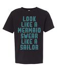 Funny Kids T-Shirt, Look Like a Mermaid Swear Like a Sailor, Youth Unisex Tee