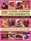 2000 Recipes: Cakes, Cookies & Desserts: A Box Set of Four Cookbooks: Every Kind