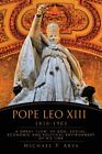 Pope Leo Xiii 1810-1903: A Great Lion Of God: Social, Economic And Politica...