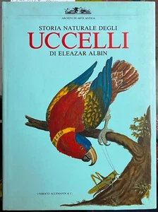 (Uccelli) STORIA NATURALE DEGLI UCCELLI - Di Eleazar Albin - Allemandi 1992 - Foto 1 di 1