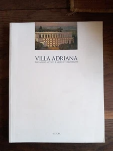 VILLA ADRIANA. PAESAGGIO ANTICO E AMBIENTE MODERNO - A.M. REGGIANI - ELECTA 2002 - Foto 1 di 7