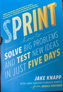 Sprint How to Solve Big Problems and Test New Ideas in Just Five Days New Stock - Picture 1 of 5